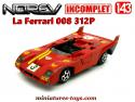 La Ferrari 008 312P en miniature Norev Jet car au 1/43e incomplète