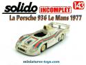 La Porsche 936 Le Mans 1977 en miniature par Solido au 1/43e incomplète