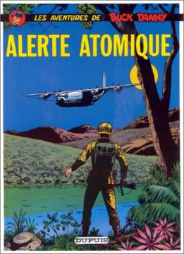 La BD Buck Danny Alerte atomique parue aux éditions Dupuis en 1980