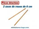 Lot de deux axes de roues en métal laiton long de 6 cm pour miniatures