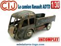Le camion Renault ADTD 120 cv miniature de Cij France au 1/30e incomplet