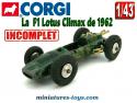 La Formule 1 Lotus Climax miniature de Corgi Toys au 1/43e incomplète