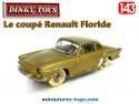 Le coupé Renault Floride miniature de Dinky Toys France au 1/43e