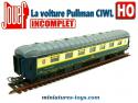 La voiture Pullman CIWL en miniature par Jouef au H0 HO incomplète