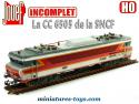 La locomotive électrique CC 6505 miniature par Jouef au H0 HO incomplète