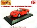 La Ferrari 250 Maranello de 1996 en voiture miniature par Maisto au 1/43e