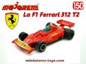 La Formule 1 Ferrari 312 T2 miniature par Majorette France au 1/50e