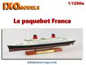 Le Paquebot transatlantique France en miniature par Ixo Models au 1/1250e