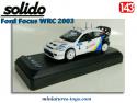 La Ford Focus WRC de 2003 miniature par Solido au 1/43e