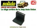 Le siège arrière de la Jeep Auto Union Munga miniature Solido Verem au 1/43e