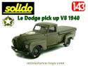 Le Dodge pick up V8 1940 militaire en miniature de Solido au 1/43e