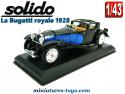 La Bugatti royale 1928 en miniature Solido au 1/43e
