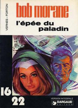 La bd Bob Morane et L'épée du paladin de G Forton aux éditions Dargaud 16/22
