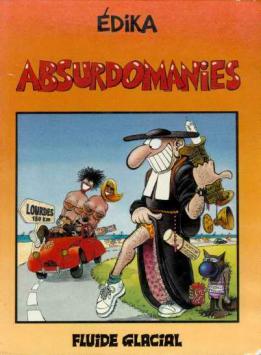 La BD Absurdomanies par Edika n° 4 aux éditions Fluide Glacial en 1996
