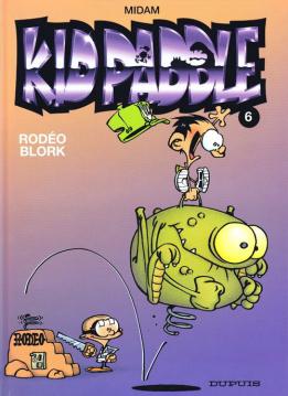 La BD Kid Paddle Rodéo blork parue chez Dupuis en 2005