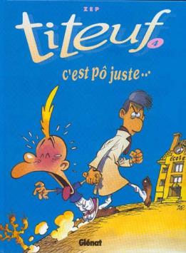 La BD Titeuf C'est pô juste parue chez Glenat en 2003