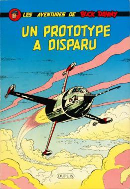La BD Buck Danny Un prototype a disparu parue aux éditions Dupuis en 1980