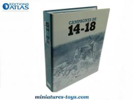 Le classeur reliure de la collection Atlas campagnes de 1914 18