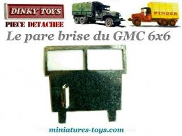Le pare brise pour le camion GMC 6x6 miniature de Dinky Toys France