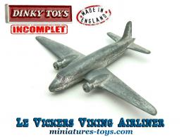 Le Vickers Viking Airliner en avion miniature par Dinky Toys au 1/300e incomplet