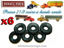 Les 6 Pneus Dinky Toys 21/8 noirs a bande ronde pour vos camions Dinky