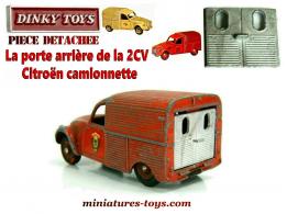 La porte arrière de la 2CV AZU Citroën camionnette de Dinky Toys France