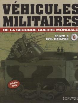Le fascicule n°08 de la collection Eaglemoss de véhicules militaires au 1/43e