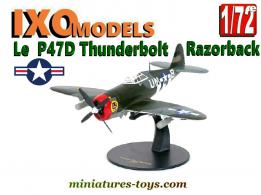 Le P47D Thunderbolt Razorback en avion miniature métal par Ixo Models au 1/72