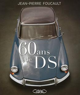 Le livre 60 ans de DS Citroën paru chez Michel Lafon