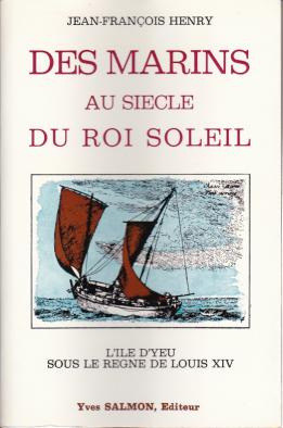 Le livre Des marins au siècle du roi soleil paru chez Yves Salmon Editeur en 1982