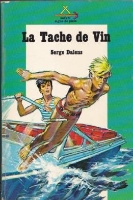 Le livre La tache de vin de Serge Dalens paru chez Safari Signe de piste en 1972