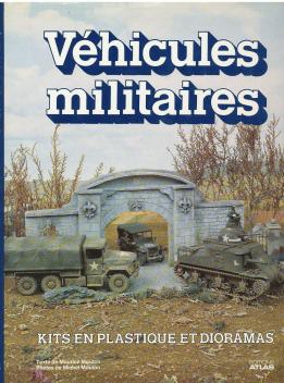 Le livre Véhicules militaires kits en plastique et dioramas de Maurice Mouton