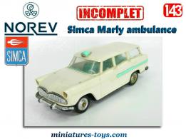 La Simca Marly ambulance en miniature par Norev au 1/43e incomplète