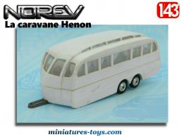 La caravane Henon EH 56 220 en miniature de Norev au 1/43e