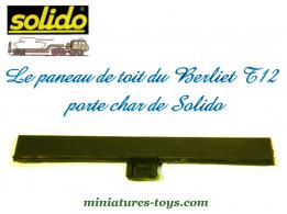 Le panneau de toit avec ergot central du T12 porte char Solido miniature au 1/50e