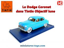 La Dodge Coronet dans Tintin Objectif lune en miniature au 1/43e