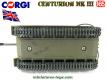 Le char Centurion MK III en miniature de Corgi Toys au 1/65e sans antenne