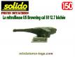 La mitrailleuse US Browning calibre 50 bâchée pour miniature Solido Verem